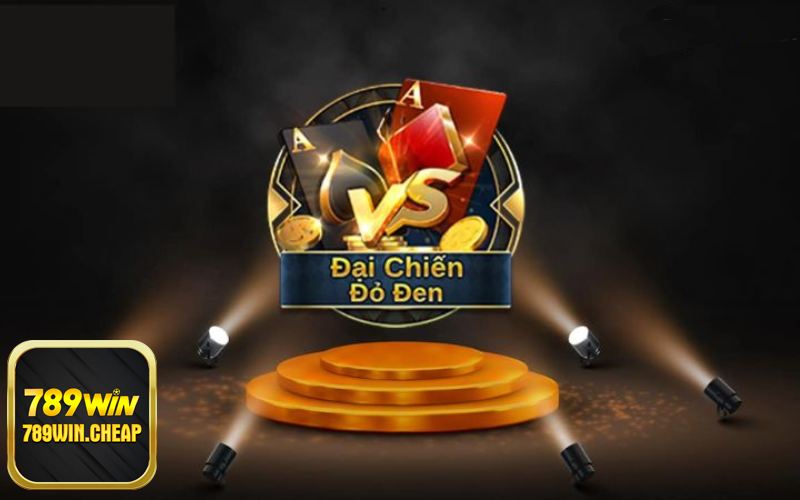 Đại Chiến Đỏ Đen là gì Tìm hiểu về trò chơi game bài hấp dẫn tại 789win