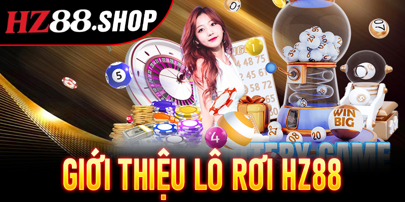 Giới thiệu Lô Rơi Hz88